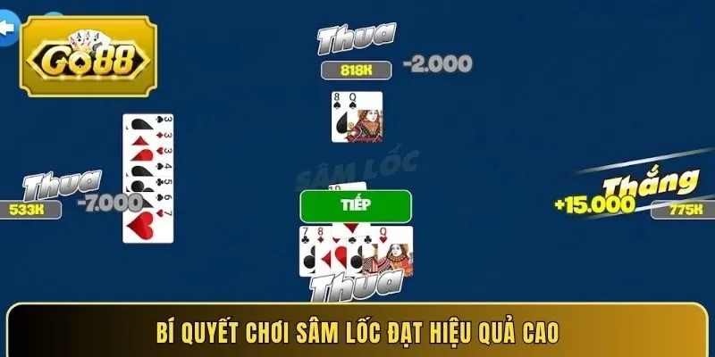 Bí quyết chơi Sâm Lốc đạt hiệu quả cao