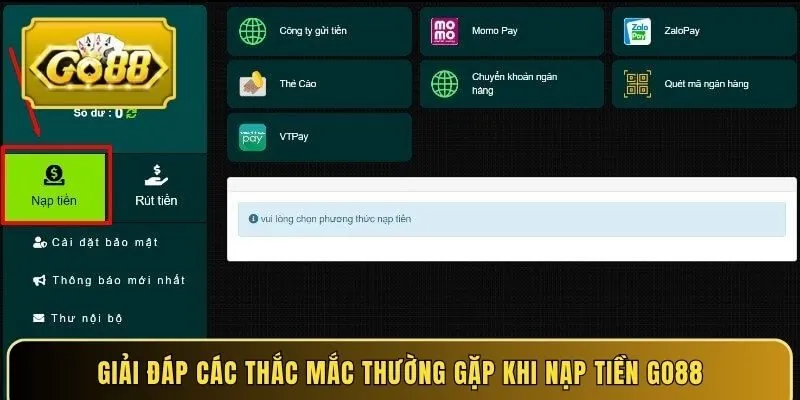 Giải đáp các thắc mắc thường gặp khi nạp tiền GO88