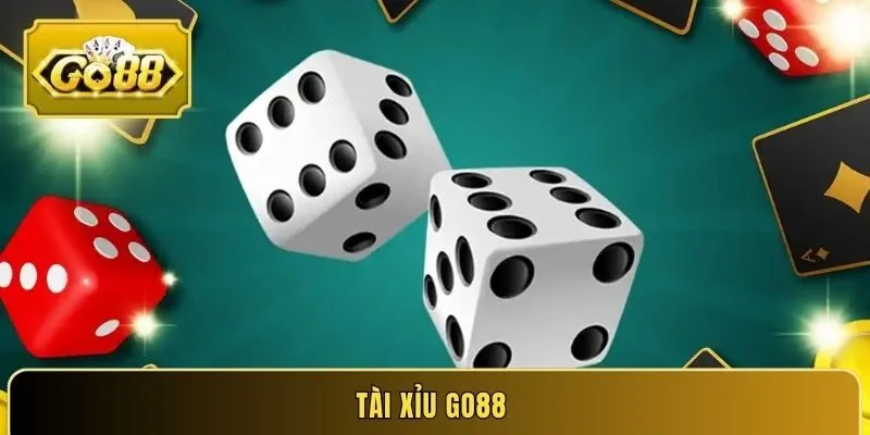 Tài Xỉu Go88 - Kinh nghiệm chơi với tỷ lệ thắng cực cao